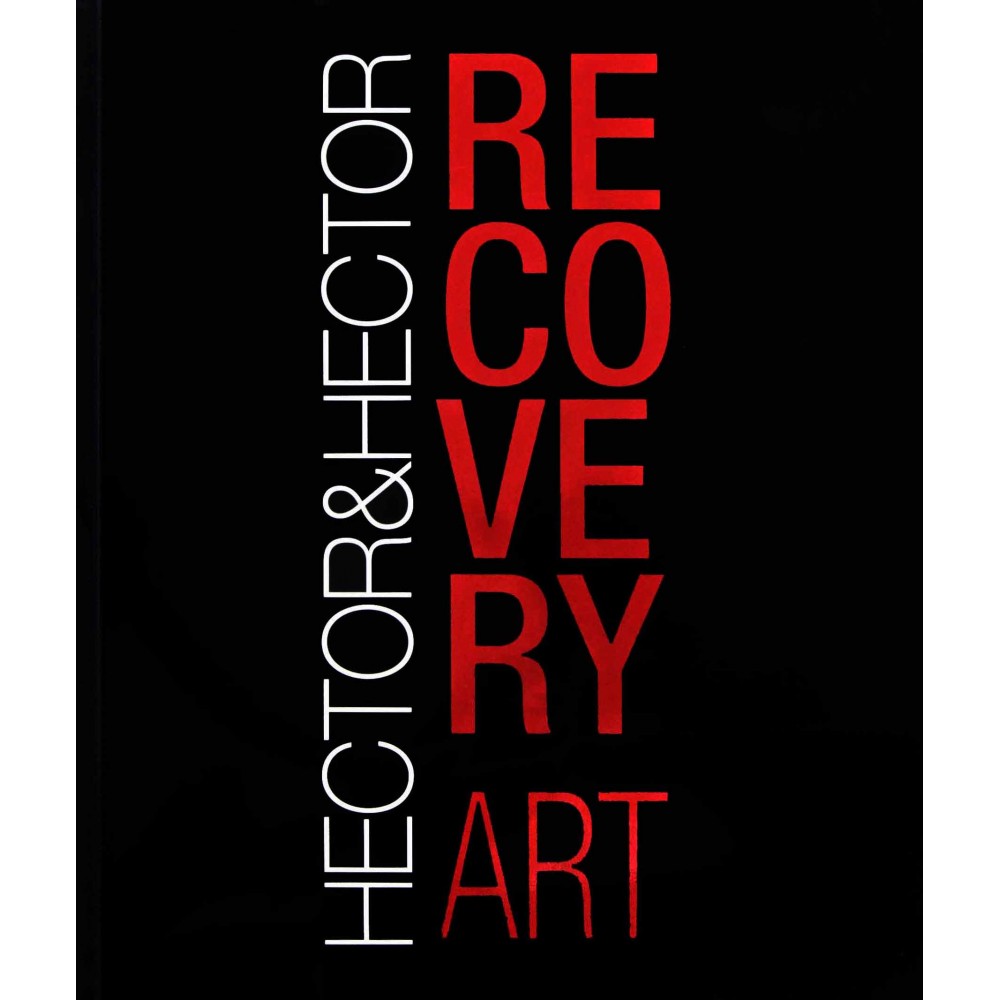 PIETRO VILLA, HECTOR&HECTOR - RECOVERY ART